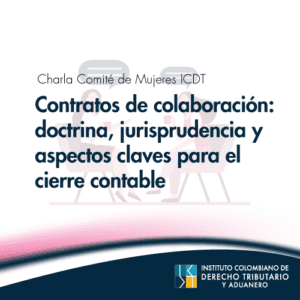 Charla Comité de Mujeres - Contratos de colaboración: doctrina, jurisprudencia y aspectos claves para el cierre contable