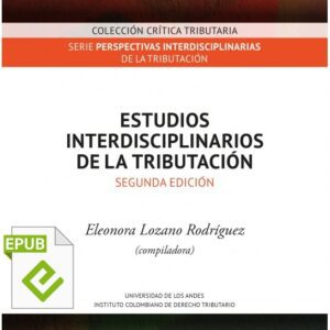 Estudios Interdisciplinarios de la Tributación - Segunda Edición formato epub (digital)