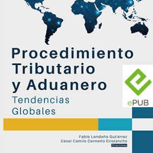 Procedimiento tributario y aduanero: tendencias globales - Formato Epub