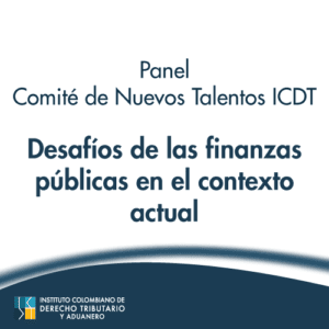 Panel Comité de Nuevos Talentos - Desafíos de las finanzas públicas en el contexto actual