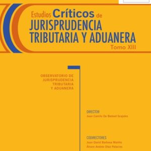 Estudios Críticos de Jurisprudencia Tributaria y Aduanera Tomo XIII - Formato Epub