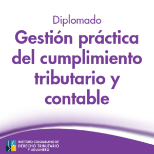 Diplomado - Gestión práctica del cumplimiento tributario y contable